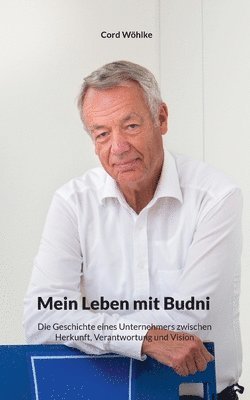 bokomslag Mein Leben mit Budni: Die Geschichte eines Unternehmers zwischen Herkunft, Verantwortung und Vision