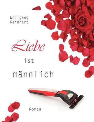 bokomslag Liebe ist männlich