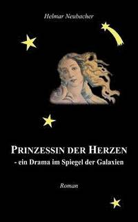 bokomslag Prinzessin der Herzen - ein Drama im Spiegel der Galaxien