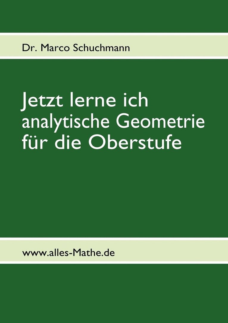 Jetzt lerne ich analytische Geometrie fr die Oberstufe 1