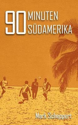 90 Minuten Südamerika