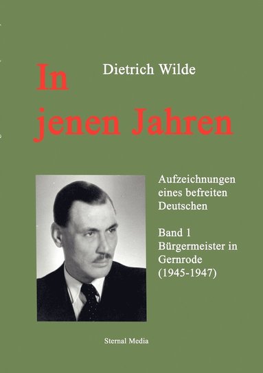Dietrich Wilde, Bernd Sternal, Ulrich Herrmann - In jenen Jahren, Häftad