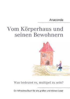 bokomslag Vom Körperhaus und seinen Bewohnern