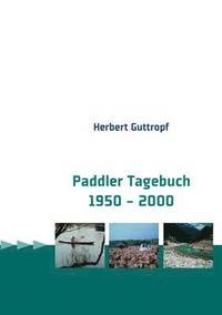bokomslag Paddler Tagebuch 1950 - 2000