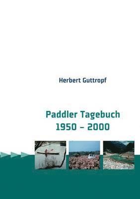 Paddler Tagebuch 1950 - 2000 1