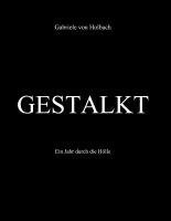 Gabriele Von Holbach - Gestalkt, Häftad