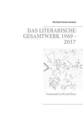 bokomslag Das literarische Gesamtwerk 1969 - 2017