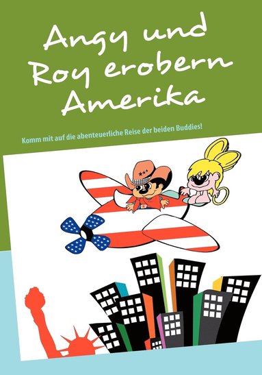 bokomslag Angy und Roy erobern Amerika