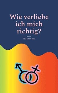bokomslag Wie verliebe ich mich richtig?