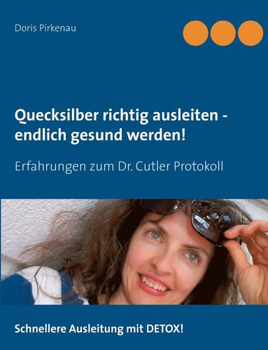 bokomslag Quecksilber richtig ausleiten - endlich gesund werden!