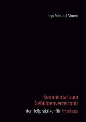 bokomslag Kommentar zum Gebhrenverzeichnis der Heilpraktiker fr Psychotherapie