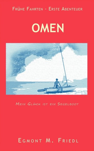 bokomslag Omen Mein Glck ist ein Segelboot