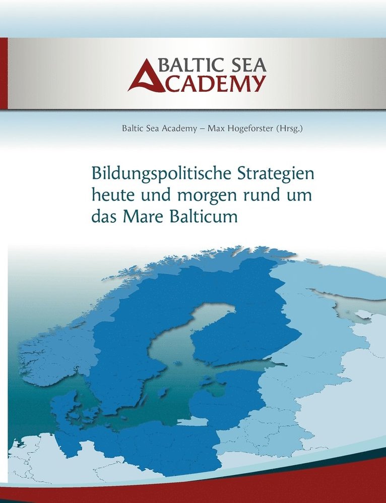 Max Hogeforster, Baltic Sea Academy - Bildungspolitische Strategien heute und morgen rund um das "Mare Balticum", Häftad
