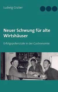 bokomslag Neuer Schwung für alte Wirtshäuser
