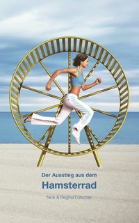 bokomslag Ausstieg aus dem Hamsterrad