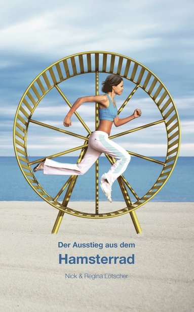 bokomslag Ausstieg aus dem Hamsterrad