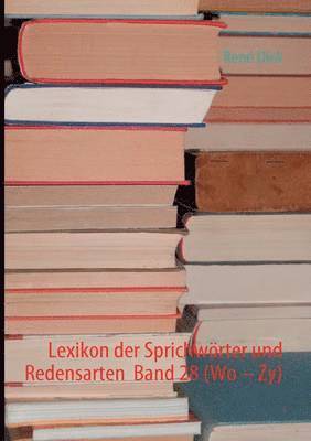 bokomslag Lexikon der Sprichwörter und Redensarten Band 28 (Wo - Zy)
