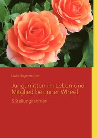 bokomslag Jung, mitten im Leben und Mitglied bei Inner Wheel