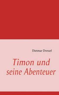 bokomslag Timon Und Seine Abenteuer