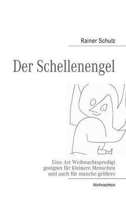 Rainer Schulz - Schellenengel, Häftad