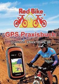 bokomslag GPS Praxisbuch Garmin eTrex 10, 20, 30