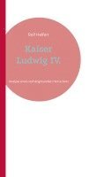 bokomslag Kaiser Ludwig IV.: Analyse eines verhängnisvollen Herrschers