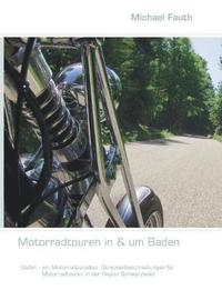 bokomslag Motorradtouren in & um Baden