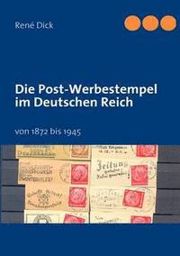 bokomslag Die Post-Werbestempel im Deutschen Reich