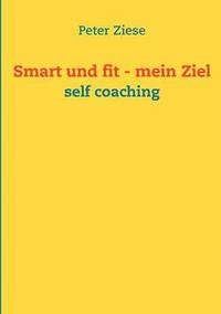 bokomslag Smart und fit - mein Ziel