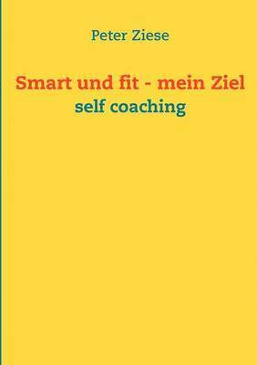 bokomslag Smart und fit - mein Ziel