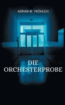 bokomslag Die Orchesterprobe