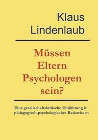 bokomslag Mssen Eltern Psychologen sein?