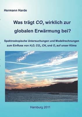 bokomslag Was trgt CO2 wirklich zur globalen Erwrmung bei?