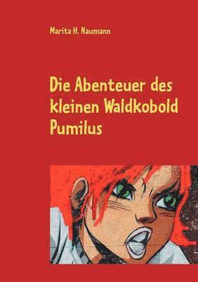 bokomslag Die Abenteuer des kleinen Waldkobold Pumilus