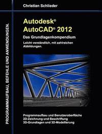 bokomslag Autodesk AutoCAD 2012 - Das Grundlagenkompendium