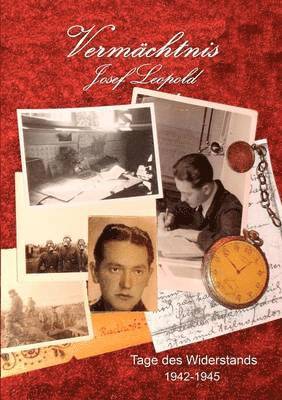 Josef Leopold, Ernst F Leopold, Ernst F. Leopold, Ernst. F. Leopold - Vermächtnis, Häftad