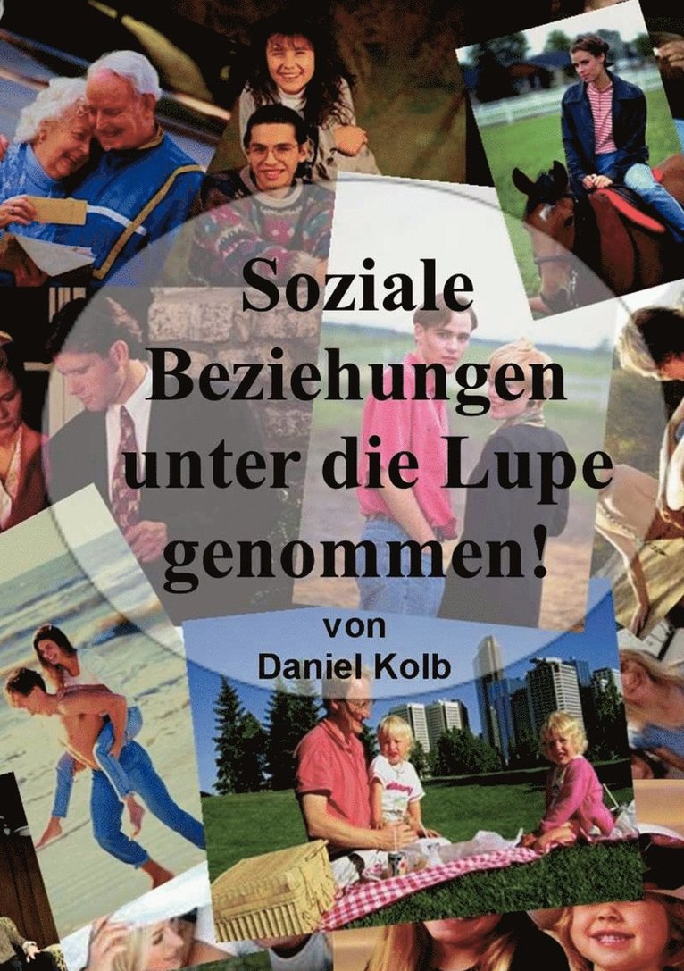 Soziale Beziehungen, unter die Lupe genommen! 1