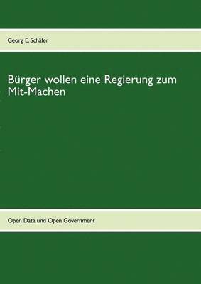 Georg E Schäfer, Georg E. Schäfer - Bürger wollen eine Regierung zum Mit-Machen, Häftad