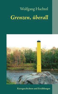 Grenzen, überall