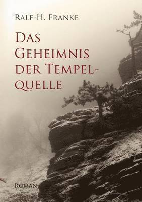Ralf-H Franke, Ralf-H. Franke - Geheimnis der Tempelquelle, Häftad