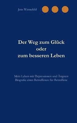 bokomslag Der Weg zum Glck oder zum besseren Leben