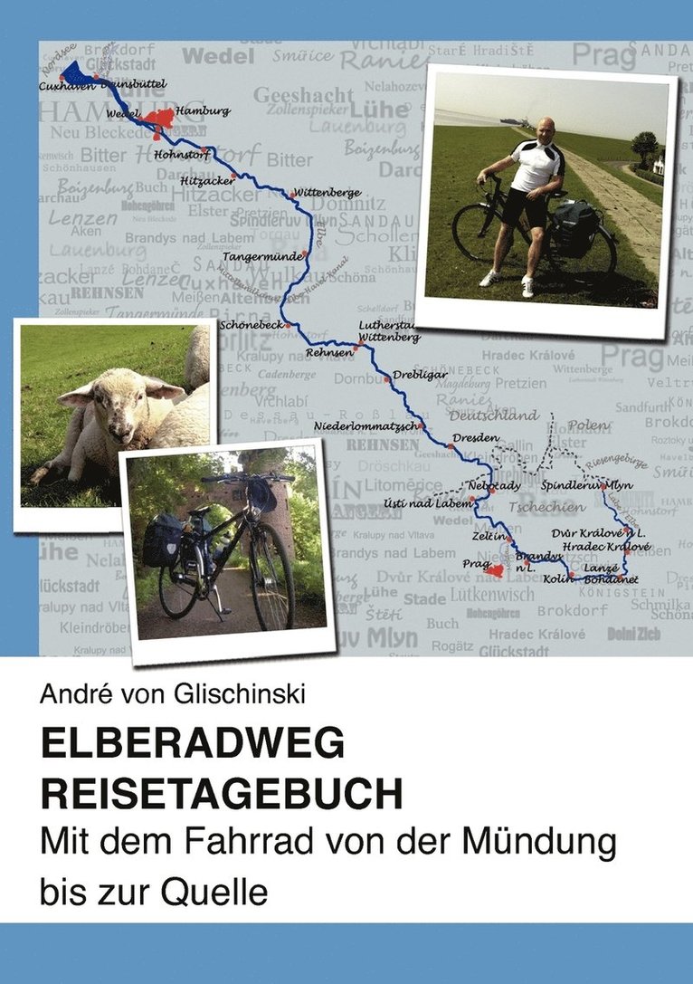 Elberadweg - Reisetagebuch 1