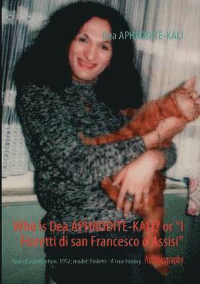 Who is Dea APHRODITE-KALI? or "I Fioretti di san Francesco d'Assisi"