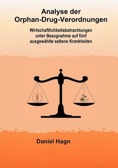 Daniel Hagn - Analyse der Orphan-Drug-Verordnungen, Häftad