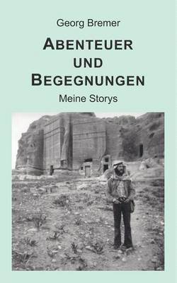 Georg Bremer - Abenteuer und Begegnungen, Häftad