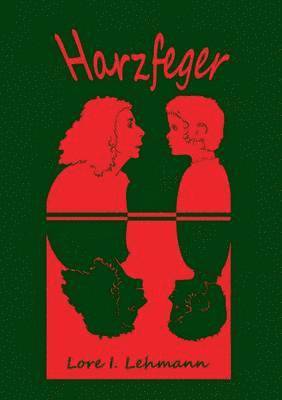 Lore I Lehmann - Harzfeger, Häftad