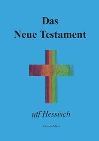 bokomslag Das Neue Testament uff Hessisch