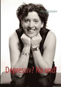 bokomslag Depressiv? Na und!