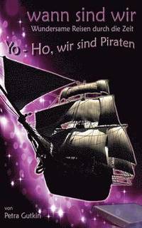 bokomslag wann sind wir - Yo-Ho, wir sind Piraten