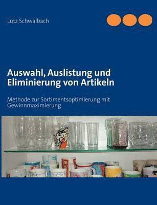 Auswahl, Auslistung und Eliminierung von Artikeln 1